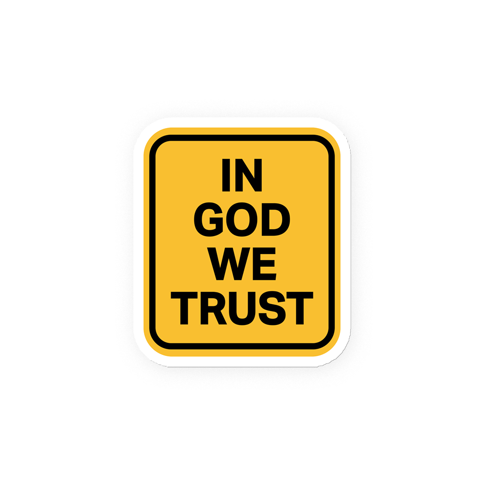 "In God We Trust" - Magnet